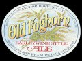 Old Foghorn - Barleywine style Ale