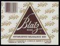 Blatz Beer - Established Milwaukee 1851